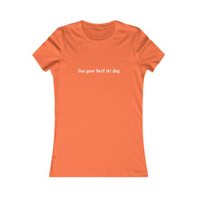 live you best ski day Slogan Women's Favorite Tee